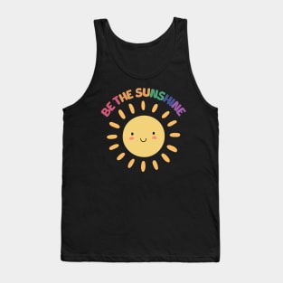 Be The Sunshine - Motivational Tank Top